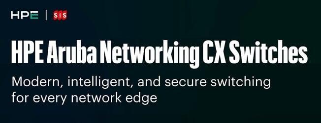 เปลี่ยน Network ที่ซับซ้อน ให้เป็นเรื่องง่ายด้วย HPE Aruba Networking CX Switches